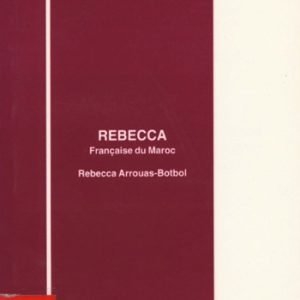 Rebecca Arrouas-Botbol : Française du Maroc